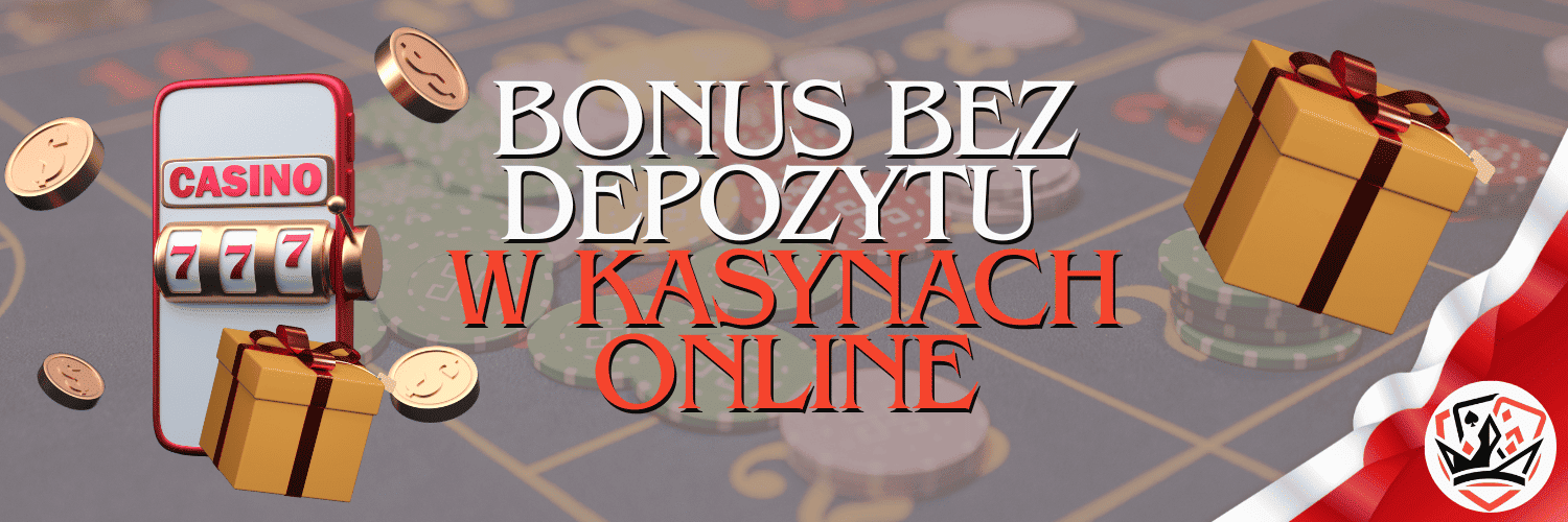 bonus bez depozytu w kasynach online
