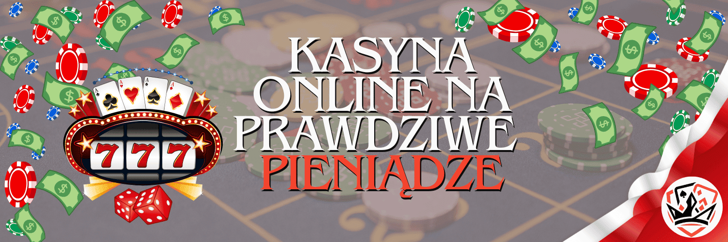 kasyna online na prawdziwe pieniądze