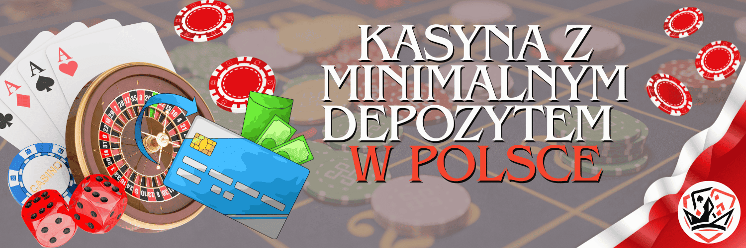 kasyna z minimalnym depozytem w polsce